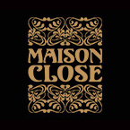 MAISON CLOSE